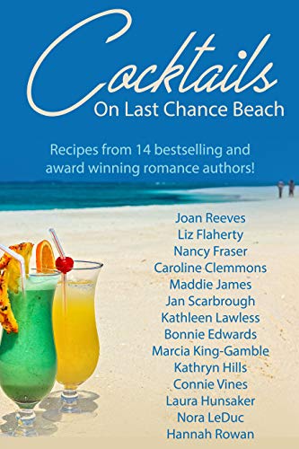 Romance and Recipes – Cocktails on Last Chance Beach