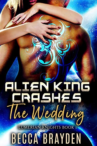 Sci-fi Romance – Alien King Crashes the Wedding