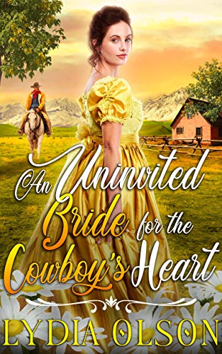 Western Historical Romance  – An Uninvited Bride for the Cowboy’s Heart