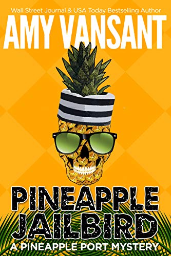 Cozy Mystery – Pineapple Jailbird