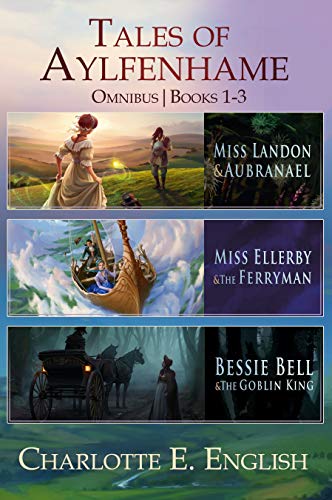 Fairytale / Gaslamp Fantasy – The Tales of Aylfenhame