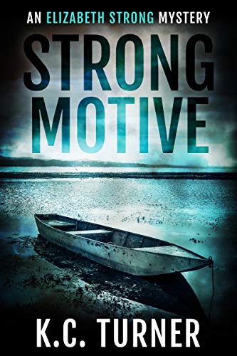 Mystery – Strong Motive: Elizabeth Strong Mystery Book 1