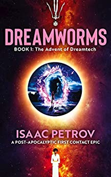 Post-Apocalyptic Sci-fi – The Advent of Dreamtech