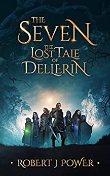 Epic Fantasy – The Seven: The Lost Tale of Dellerin