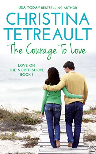 Contemporary Romance – The Courage To Love
