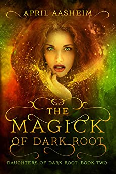 Paranormal Fantasy – The Magick of Dark Root