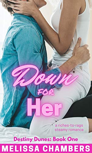 Contemporary Romance – Down for Her By Melissa Chambers