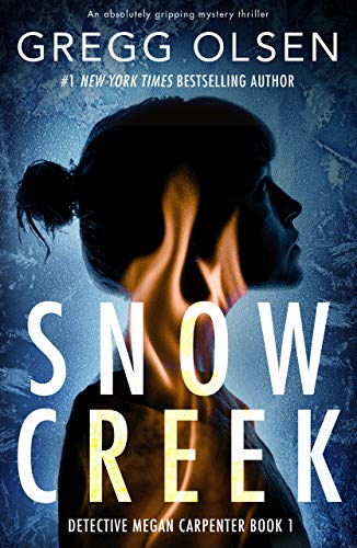 Mystery / Thriller – Snow Creek By Gregg Olsen