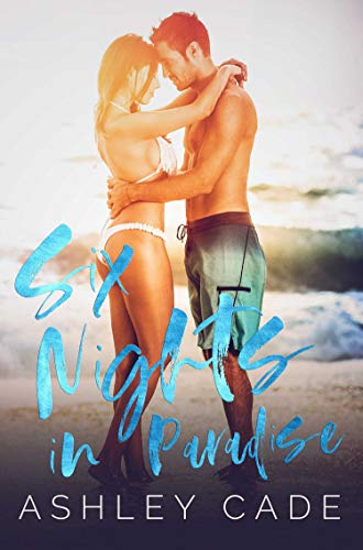 Contemporary Romance – Six Nights in Paradise