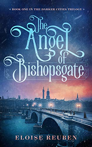 Historical Mystery – The Angel of Bishopsgate By Eloise Reuben