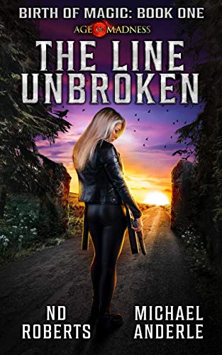 Science Fiction – The Line Unbroken By N.D. Roberts and Michael Anderle