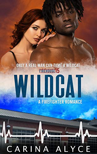 Romance – Wildcat: A Strong Woman Firefighter Romance