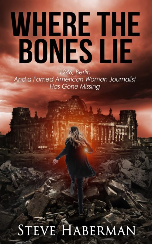Historical Thriller – Where the Bones Lie By Steve Haberman