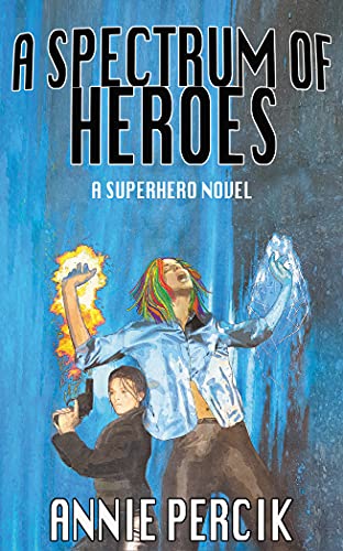 Science Fiction – A Spectrum of Heroes by Annie Percik