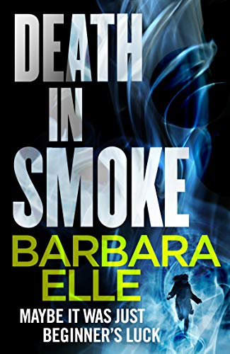Mystery – Death In Smoke by Barbara Elle