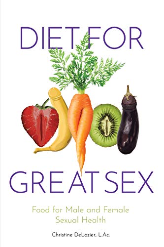 Nutrition / Self Help – Diet for Great Sex by Christine DeLozier