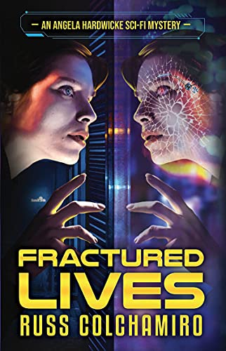 Sci-Fi Mystery – Fractured Lives by Russ Colchamiro