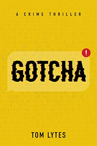 Financial Thriller – Gotcha by Tom Lytes