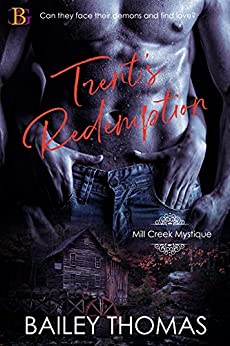 Romantic Suspense – Trent’s Redemption by Bailey Thomas