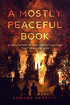 Non-Fiction – A Mostly Peaceful Book by Michael Mebruer
