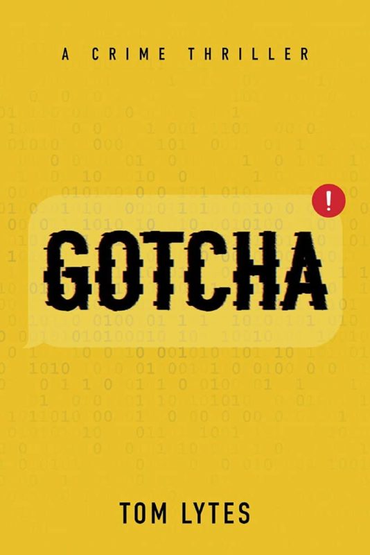 Financial Thriller – Gotcha by Tom Lytes