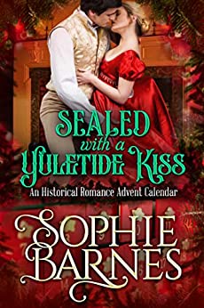 Regency Romance – Sealed with a Yuletide Kiss by Sophie Barnes