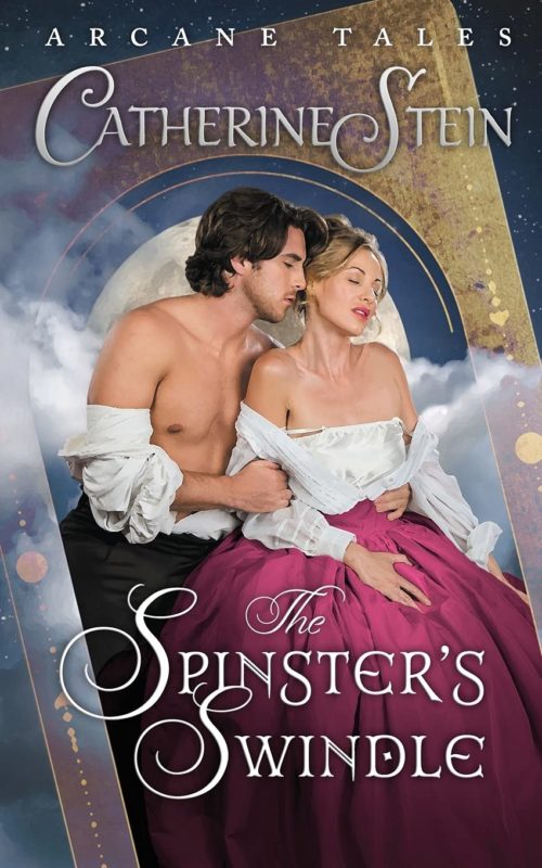 Historical Romance The Spinster’s Swindle by Catherine Stein