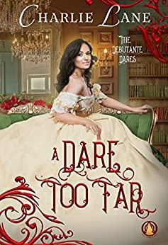 Regency Romance – A Dare too Far by Charlie Lane