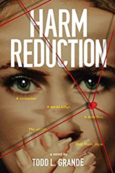 Psychological Thriller – Harm Reduction by Todd Grande