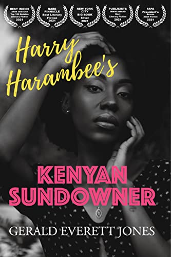 Literary Fiction – Harry Harambee’s Kenyan Sundowner by Gerald Everett Jones