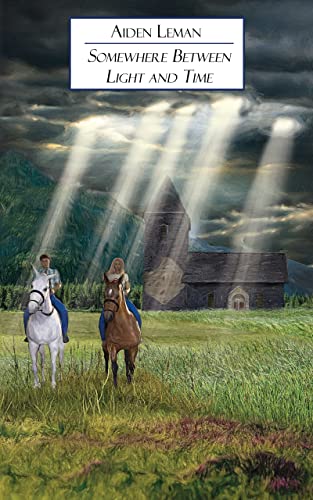 Historical Fiction – Somewhere Between Light and Time by Aiden Leman