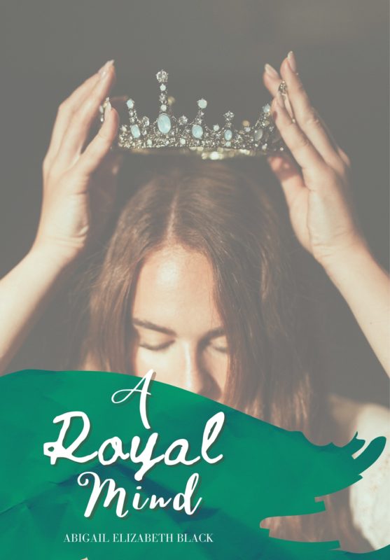 Young Adult – A Royal Mind by Abigail Black