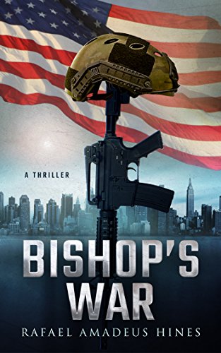 Thriller – Bishop’s War  by Rafael Amadeus Hines