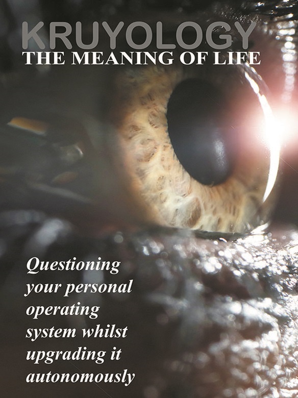 KRUYOLOGY, the meaning of Life By Drew Kruyer