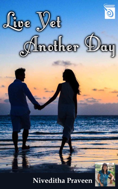 Live Yet Another Day By Niveditha Praveen