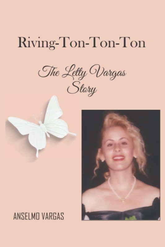 Biography – Riving-Ton-Ton-Ton: The Letty Vargas Story By Anselmo Vargas