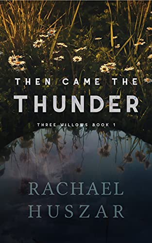 Then Came the Thunder By Rachael Huszar