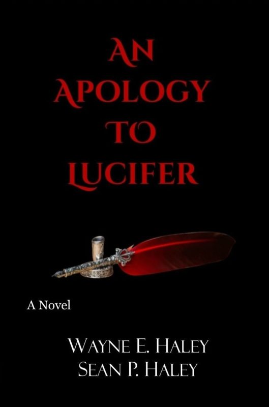 Supernatural Thriller – An Apology to Lucifer By Wayne E. Haley & Sean P. Haley
