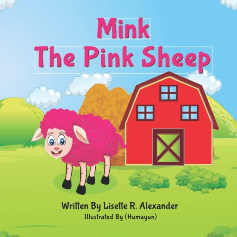 Mink, The Pink Sheep By Lisette R. Alexander