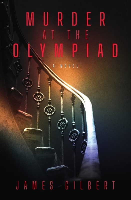 Mystery Thriller – Murder at the Olympiad by James Gilbert
