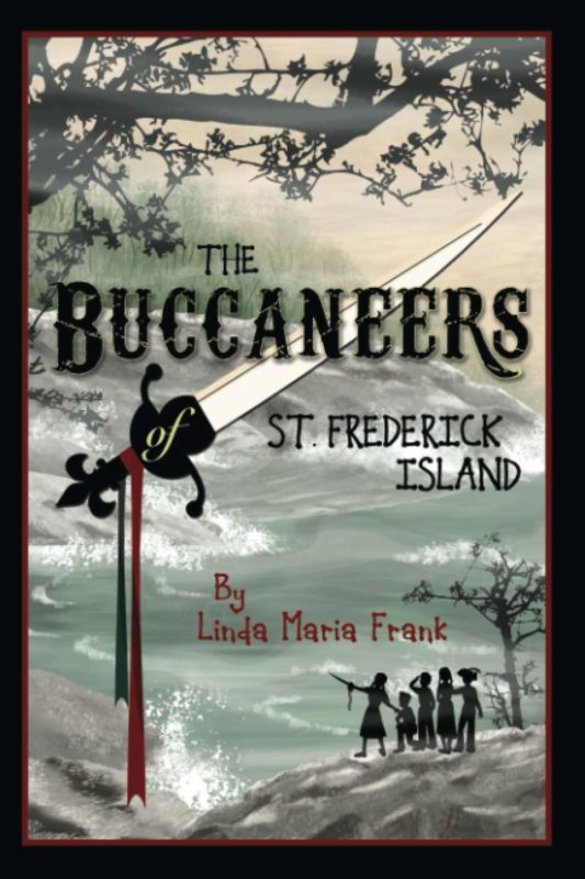 Middle Grade – The Buccaneers of St. Frederick Island by Linda Maria Frank