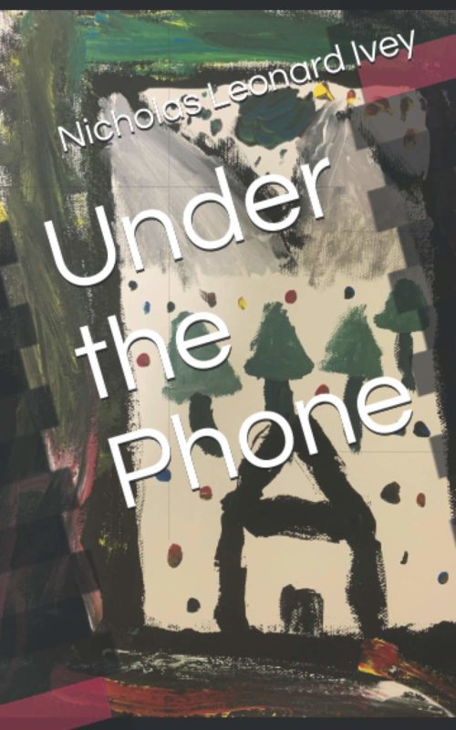 Sci-fi Short Story – Under the Phone by Nicholas Leonard Ivey