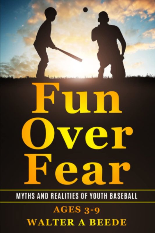 Fun over Fear By Walter A Beede