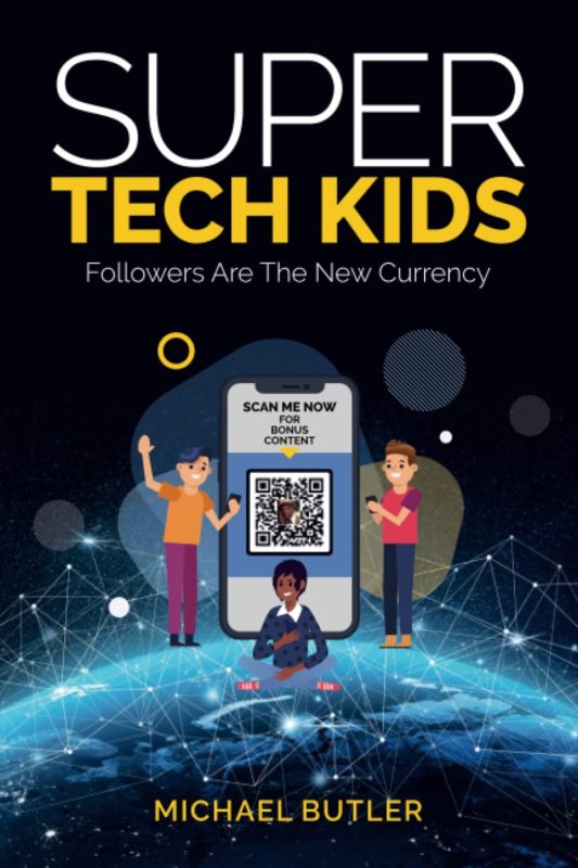 Super Tech Kids By Michael Butler