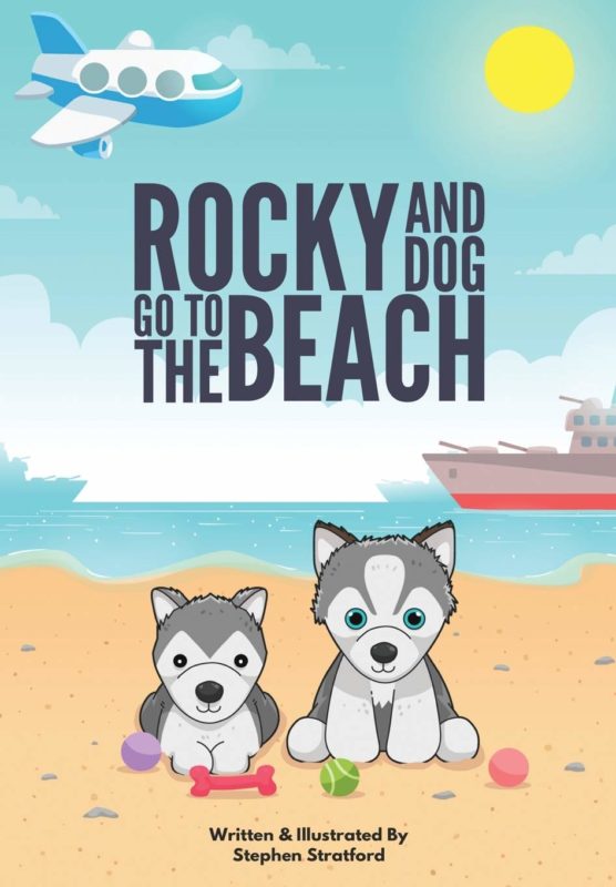 Rocky & Dog Go To The Beach By Stephen Stratford