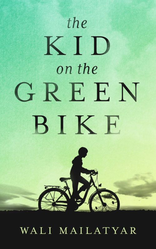 The Kid on the Green Bike By Wali Mailatyar