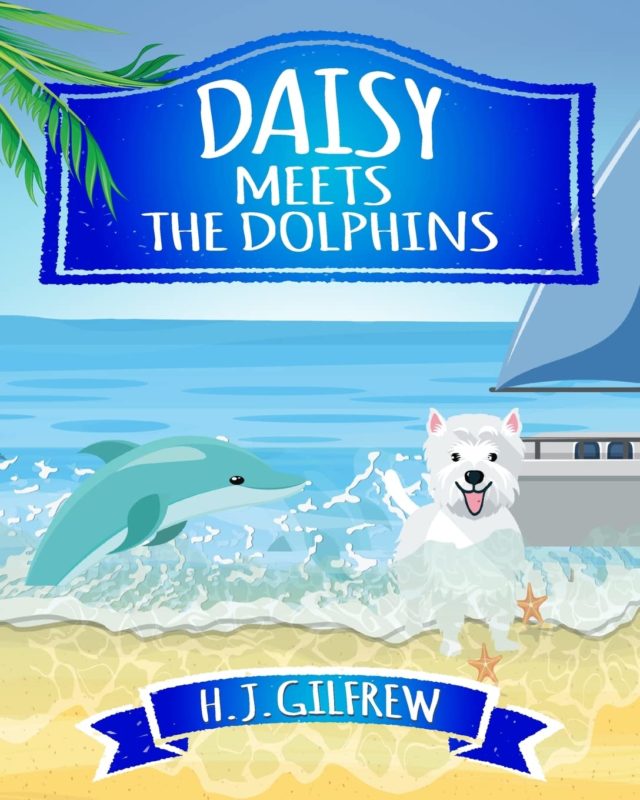 Daisy Meets The Dolphins By H.J.Gilfrew