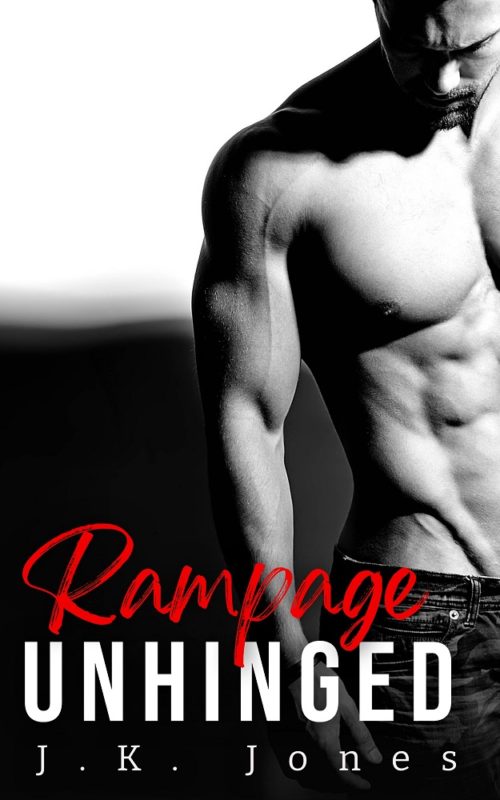 Rampage Unhinged  By J.K. Jones