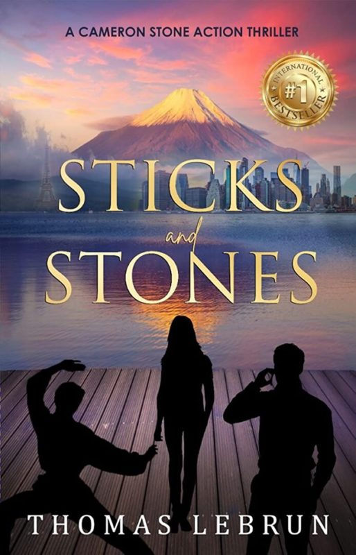 Action Thriller – Sticks and Stones By Thomas LeBrun