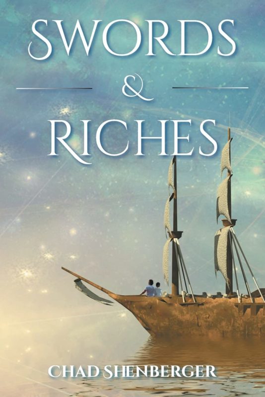 Swords & Riches By Chad Shenberger